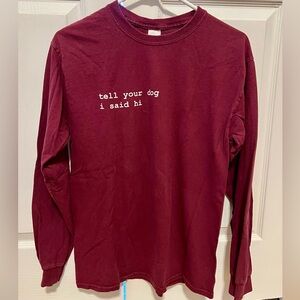 WeRateDogs “Tell your dog I said hi” long sleeved tee, size M